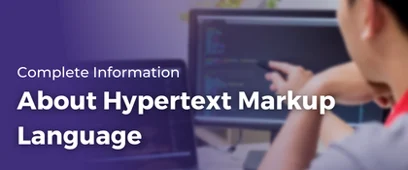 Complete Information About Hypertext Markup Language | Programming